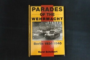 ia02/軍事洋書■Parades of the Wehrmacht: Berlin 1934-1940　ドイツ国防軍のパレード ベルリン 1934-1940