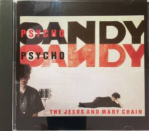 ジーザス&メリーチェイン（The Jesus and Mary Chain）「サイコキャンディ（Psychocandy）」（A4）CD