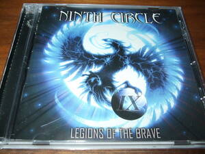 NINTH CIRCLE《 LEGIONS OF THE BRAVE 》★USパワーメタル