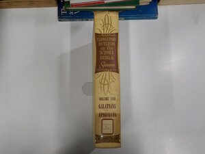 P0236◆Expository Outlines on the Whole Bible Vol.17 Galatians and Ephesians Charles Simeon 貼り紙・シミ・汚れ・書込み有 ▼