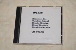 ●　Off Course　オフコース　●　 We are　 【 TOCT-6209 】