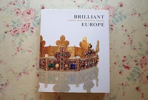 16157/ヨーロッパ宮廷の華麗なジュエリー Brilliant Europe Jewels from European Courts 2008年 ショーメ ブシュロン カルティエ