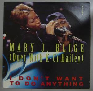 『12”』MARY J. BLIGE/I DON’T WANT TO DO ANYTHING/F