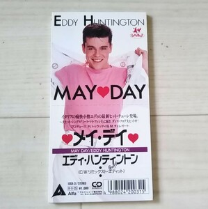 【EUROBEAT】EDDY HUNTINGTON エディ・ハンティントン　MAY DAY メイ・デイ　貴重2ヴァージョン収録廃盤8cm CDシングル〈80