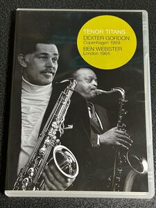 TENOR TITANS/DEXTER GORDON Copenhagen 1969/BEN WEBSTER London 1965ライブDVD