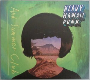 AND SUMMER CLUB / HEAVY HAWAII PUNK / DQZ-1528