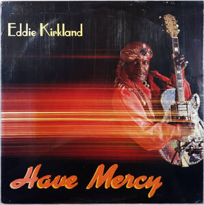 ◆EDDIE KIRKLAND/HAVE MERCY (US LP/Sealed)