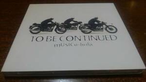 〈初回盤〉To Be Continued /musica holic