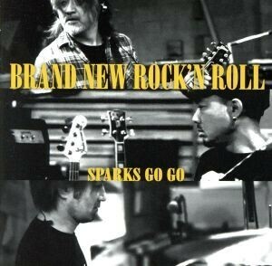 BRAND NEW ROCK’N ROLL(DVD付)/SPARKS GO GO