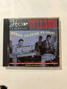 BLUES 中古CD ■ HOP WILSON & HIS BUDDIES ■ STEEL GUITAR FLASH ! ■ ACE CDCHD 240