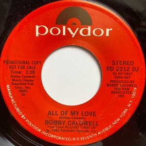 【試聴 7inch】Bobby Caldwell / All Of My Love 7インチ 45 muro koco シティポップ AOR フリーソウル サバービア