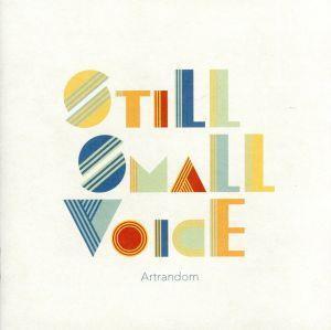 STILL SMALL VOICE/Artrandom