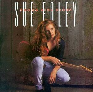 Young Girl Blues Sue Foley　輸入盤CD