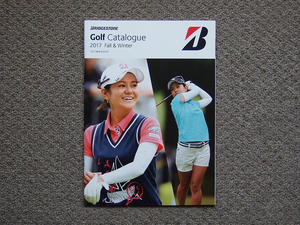 【カタログのみ】BRIDGESTONE Golf Catalogue 2017 FW 検 JGR TOUR B PHYG 宮里藍 クラブ ボール バッグ シューズ ウェア グローブ