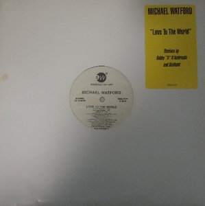 試聴 ☆ MICHAEL WATFORD / LOVE TO THE WORLD ☆ 極上のR＆B♪