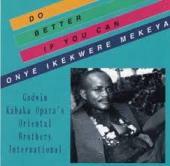 ★ナイジェリアハイライフ!!ORIENTAL BROTHERS INTERNATIONAL オリエンタル・ブラザーズのCD【Do It If You Can / Onye Ikekwere Mekeya】