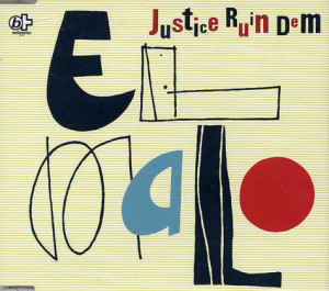 EL-MALO『Justice Ruin Dem』