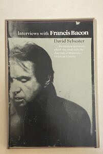 フランシス・ベーコン　英語のみ　グレアム・グリーン推薦　Interviews with Francis Bacon 1962-1979 David Sylvester 1985年再刊