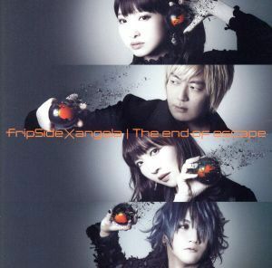 Ｔｈｅ　ｅｎｄ　ｏｆ　ｅｓｃａｐｅ（初回限定盤）（ＤＶＤ付）／ｆｒｉｐＳｉｄｅ　×　ａｎｇｅｌａ