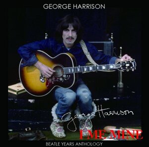 GEORGE HARRISON - I ME MINE: BEATLE YEARS ANTHOLOGY 新品輸入プレス盤2CD ジョージ・ハリスン、ビートルズ