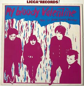 MEGA RARE My Bloody Valentine - This Is Your Bloody Valentine WEST GERMANY 1990 ORIGINAL Dossier DLP7501 *LPレコード LICCA*RECORDS