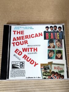 CD ザ・ビートルズ ザ・アメリカンツアー・ウィズ・エド・ルディ/THE BEATLES THE AMERICAN TOUR WITH ED RUDY/非売品/ED-01/D326017