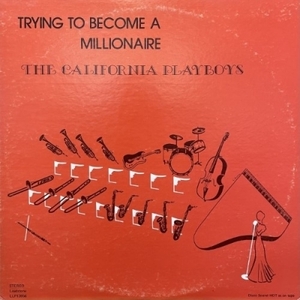 【コピス吉祥寺】CALIFORNIA PLAYBOYS/TRYING TO BECOME A MILLIONAIRE(LLP13956)