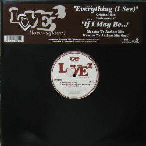 $ LOVE-SQUARE / Everything (I See) * If I May Be... (RR12-88040) YYY229-2467-7-25 AVEX系キャッチーR&B