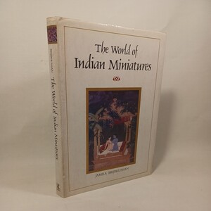 「THE WORLD OF INDIAN MINIATURES」　パハリ絵画　インド細密画の世界　美術　洋書　ミニアチュール