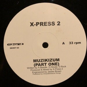 X-Press 2 / Muzikizum (Parts One & Two)