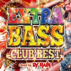 EXTRA BASS - CLUB BEST - Mixed by DJ RAIN 中古 CD