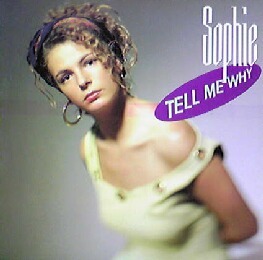 $ SOPHIE / TELL ME WHY (TRD 1162) ソフィ / テル・ミー・ホワイ (C.MORONI-L.GELMETTI) 哀愁 ユーロビート 名曲 PS 折 スレ E9