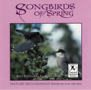 米CD Nature Recordings Songbirds of Spring CDN07 Nature Recordings /00110