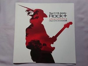 ★Char/チャー コンサートパンフレット「-The 六十th Anniv.- “Rock＋” Char LIVE IN 日本武道館」★