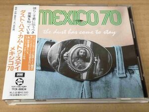 MEXICO 70 The Dust Has Come To Stay TFCK-88834 国内盤 CD 帯付 FELT 92471