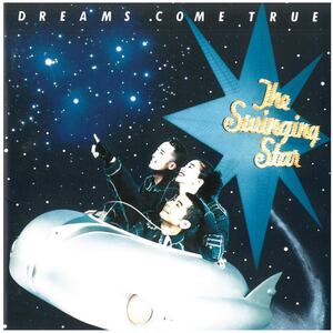 DREAMS COME TRUE(ドリームズ・カム・トゥルー) / The Swinging Star CD