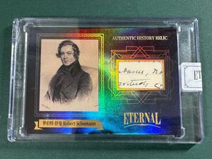 75枚限定 2024 Eternal Cuts Robert Schumann ロベルト・シューマン手書部分 レリックカード Relic Card