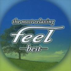 the most relaxing feel best フィール ベスト レンタル落ち 中古 CD