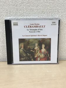 CLERAMBAULT　Le Triomphe d’Iris　Pastorale　クレランボー　牧歌劇　イリスの勝利　エルヴェ・ニケ／指揮　【CD】