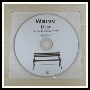 ▼【非売品】Waive / Dear 2019.4.30 ＠Zepp Tokyo★配布CD【J2【R2024-05-27-120