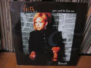 Faith Evans / You Used To Love Me