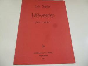 ◆ピアノの楽譜　Erica Satie Reverie pour piano