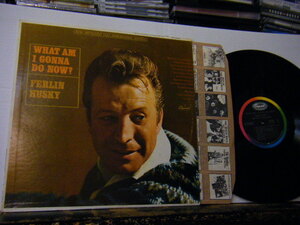 ▲LP　FERLIN HUSKY / WHAT AM I GONNA DO NOW? ファーリン・ハスキー ホワット・アム・アイ・ゴナ・ドゥ・ナウ? カントリー