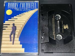 Bobby Caldwell / Where Is Love 輸入カセットテープ