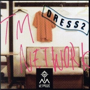 DRESS2/TM NETWORK