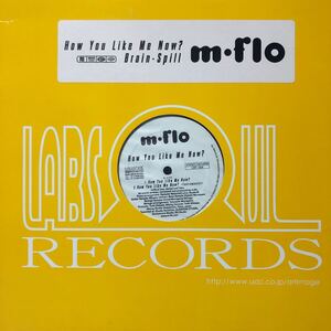 v 12インチ m-flo How You Like Me Now？ Brain-Spill LP レコード 5点以上落札で送料無料