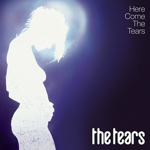 Here Come the Tears ザ・ティアーズ　輸入盤CD