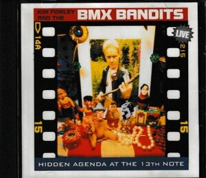 CD◇ Kim Fowley And The BMX Bandits Hidden Agenda At The 13th Note (Live)★同梱歓迎！ケース新品！BMXバンディッツ:ギターポップ