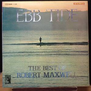 【GI267】ROBERT MAXWELL 「Ebb Tide (引潮) ～ベスト・オブ・ロバート・マックスウェル」, 66頃 JPN Compilation　★楽団インスト