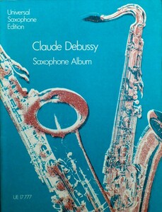 洋書輸入楽譜『Claude Debussy Saxophone Album』ドビュッシー サクソフォン サックス・アルバム